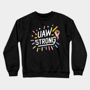 UAW Strong Fight With Full Colour Crewneck Sweatshirt